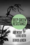 Deep Green Resistance: Strategy to Save the Planet (book cover)